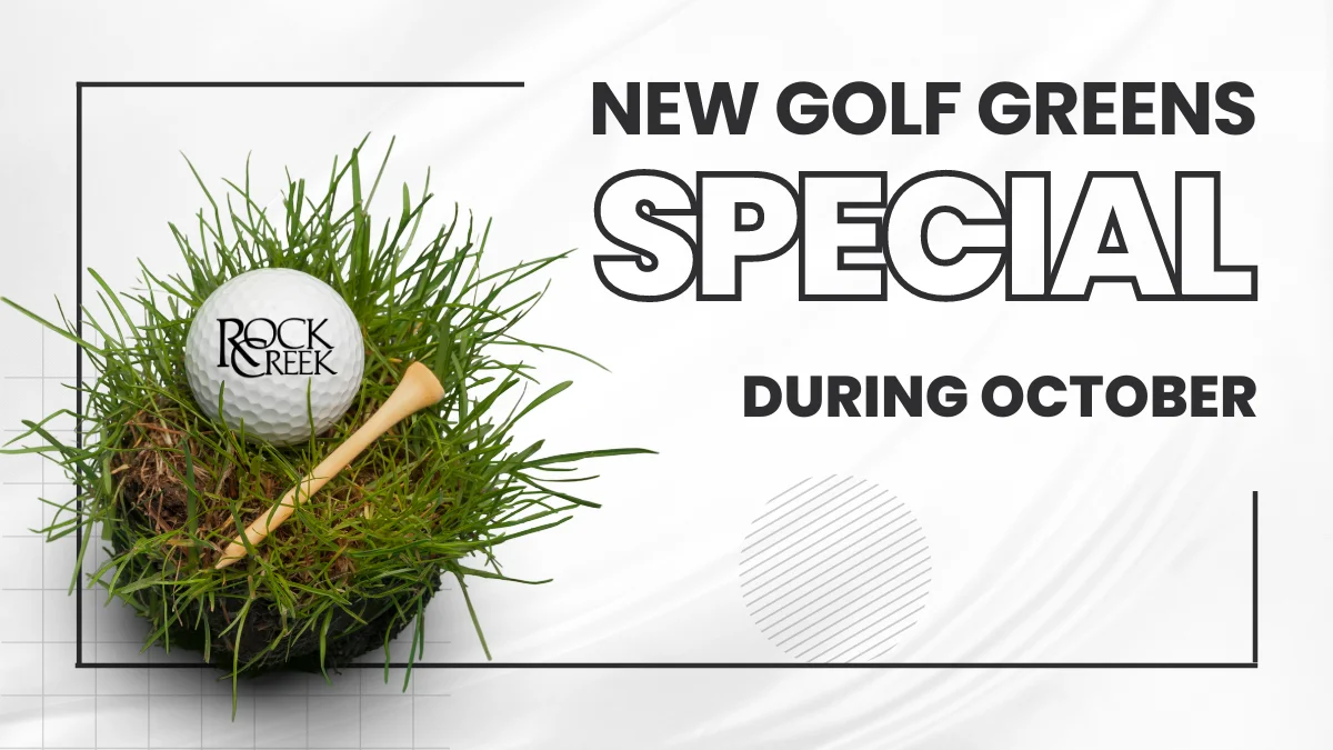 Experience New Greens at Rock Creek