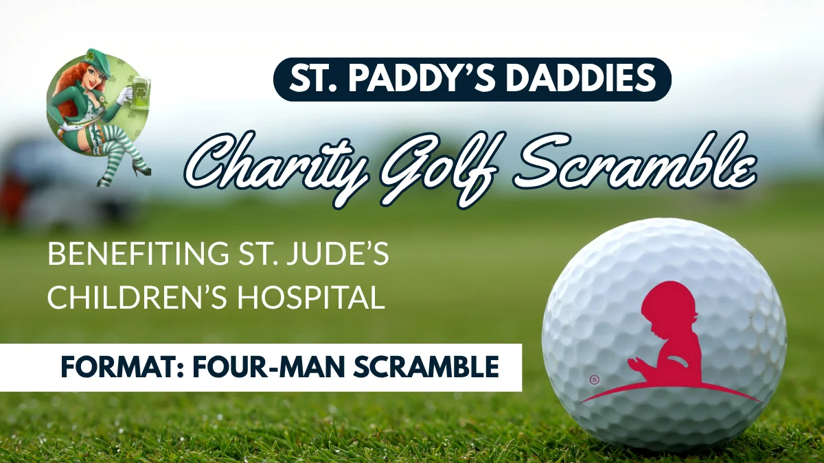 St. Paddy’s Daddies Charity Golf Tournament