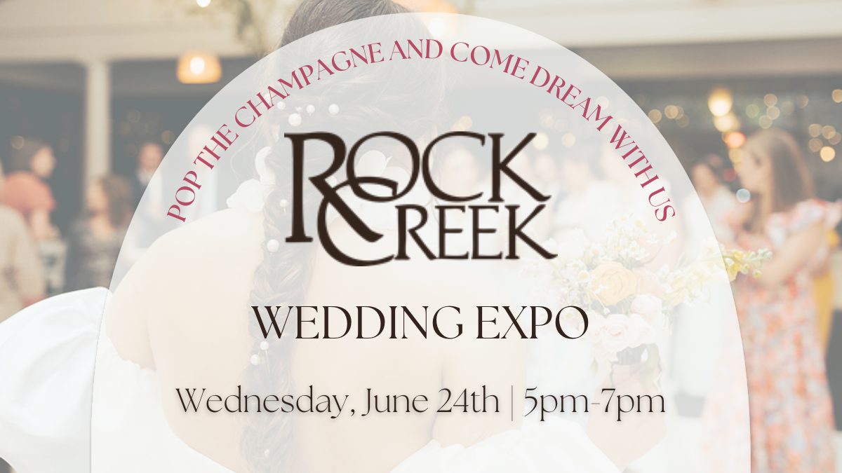 You’re Invited: Rock Creek’s Wedding Expo | Free & Open to the Public