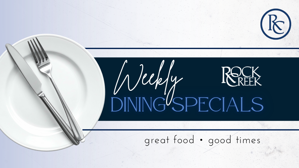 Chef’s Weekly Features at Rock Creek • July 6